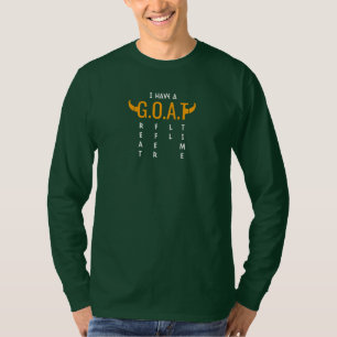 Ich habe Ziege - kühne Aussage Art T-Shirt