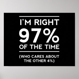 Ich habe zu 97 % Recht Poster