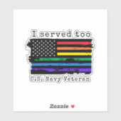 "Ich habe zu" LGBTQ - Marineveteran Aufkleber (Blatt)