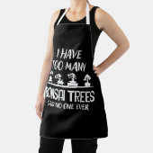 Ich habe zu viele Bonsai Bäume gesagt, niemand je Schürze (InSitu)