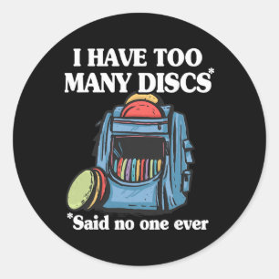 Ich habe zu viele Discs Disc Golf Ckpack Lustige D Runder Aufkleber