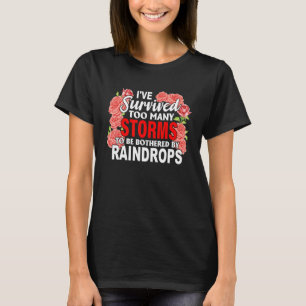 Ich habe zu viele Stürme überlebt, um von der Ra g T-Shirt
