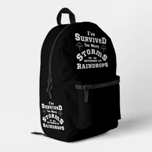 Ich habe zu viele Stürme überstanden, um mich von Bedruckter Rucksack