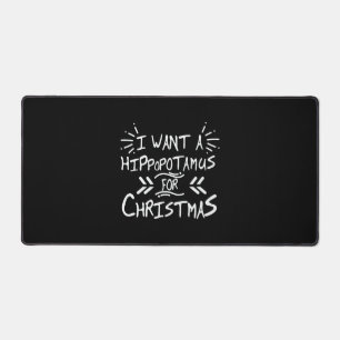 Ich habe zu Weihnachten einen Hippopotamus Gewollt Schreibtischunterlage