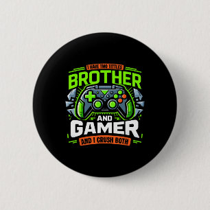 Ich habe zwei Titel, Bruder Gamer, ich zerstöre si Button