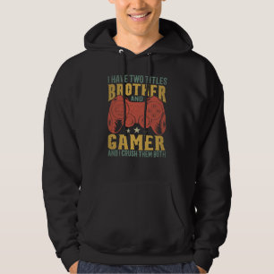 Ich habe zwei Titel Bruder und Gamer, Funny Gamer Hoodie