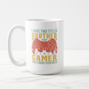 Ich habe zwei Titel Bruder und Gamer, Funny Gamer Kaffeetasse