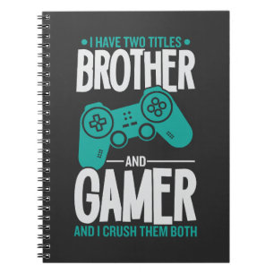Ich habe zwei Titel Bruder und Gamer, Funny Gamer Notizblock
