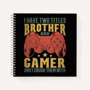 Ich habe zwei Titel Bruder und Gamer, Funny Gamer Notizblock