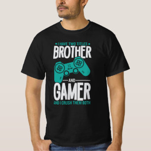 Ich habe zwei Titel Bruder und Gamer, Lustiger Gam T-Shirt