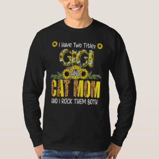 Ich habe zwei Titel Gigi und Katze Mama Niedlich L T-Shirt