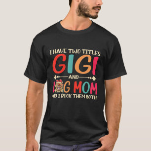 Ich habe zwei Titel Gigi und Spitz Hund Mama Funn T-Shirt