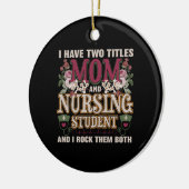 Ich habe zwei Titel Mama & Krankenpflege Student F Keramik Ornament (Links)