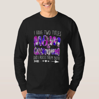Ich habe zwei Titel Mama & Oma Outfit Oma Gir T-Shirt