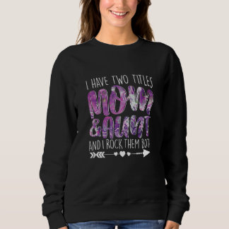 Ich habe zwei Titel Mama & Tante Hero Elternschaft Sweatshirt