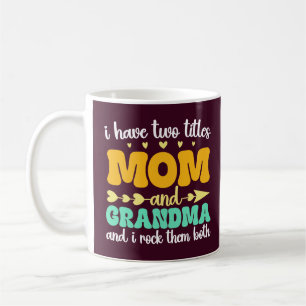 Ich habe zwei Titel Mama und den Tag der Großmutte Kaffeetasse