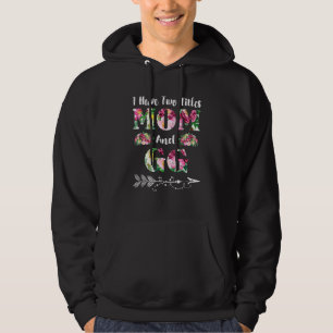 Ich habe zwei Titel Mama und g Blume Muttertag Hoodie