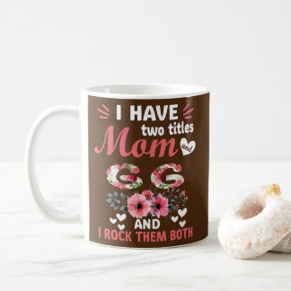 Ich habe zwei Titel Mama und GG Mütter Tagesgesche Kaffeetasse