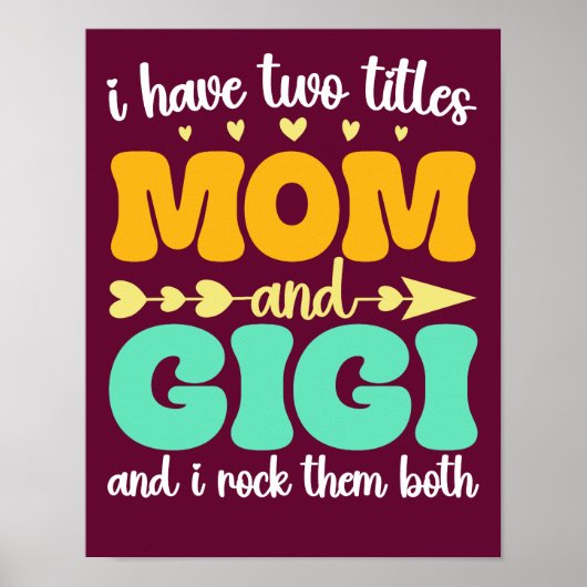 Ich habe zwei Titel Mama und Gigi Funny Mother Day Poster (Vorne)