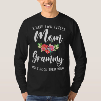 Ich habe zwei Titel Mama und Grammy ich rock sie b T-Shirt