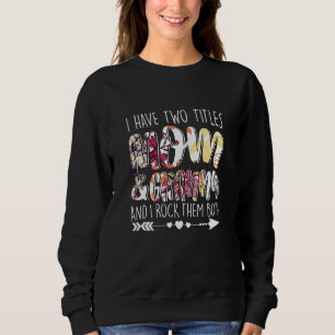 Ich habe zwei Titel Mama und Granny Mum Granny Mum Sweatshirt