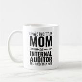 Ich habe zwei Titel Mama und interner Auditor lust Kaffeetasse (Links)