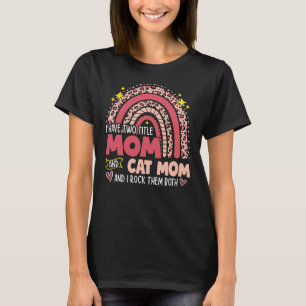 Ich habe zwei Titel Mama und Katzenmama Muttertag  T-Shirt