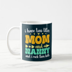 Ich habe zwei Titel Mama und Kindermädchen Tag Kaffeetasse