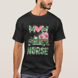 Ich habe zwei Titel Mama und Krankenschwester Flow T-Shirt