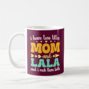 Ich habe zwei Titel Mama und Lala & ich rock sie b Kaffeetasse