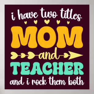 Ich habe zwei Titel Mama und Lehrer und ich rockte Poster