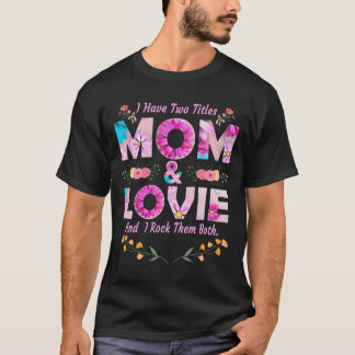 Ich habe zwei Titel Mama und Lovie Flowers Muttert T-Shirt