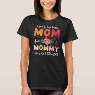 Ich habe zwei Titel Mama und Mama ich Rock sie Mut T-Shirt
