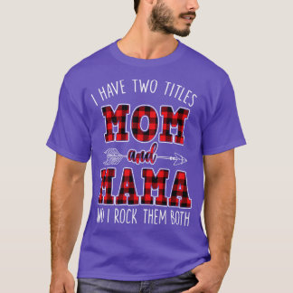 Ich habe zwei Titel Mama und Mama und ich habe ihn T-Shirt