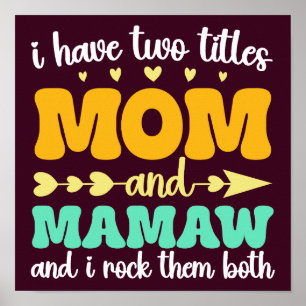 Ich habe zwei Titel Mama und Mamaw Groovts Mütter Poster