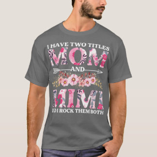Ich habe zwei Titel Mama und Mimi Blume Blumenmott T-Shirt