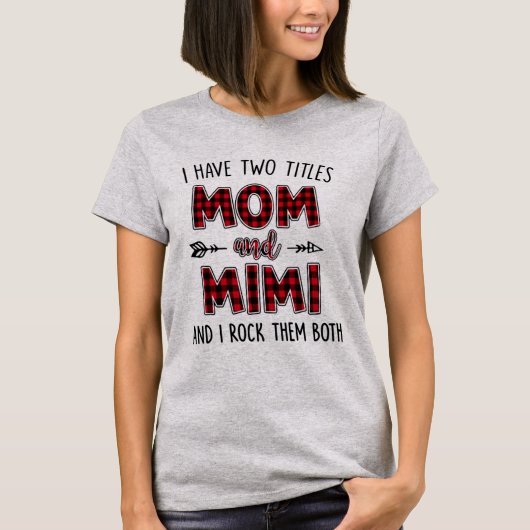 Ich habe zwei Titel Mama und Mimi T-Shirt lustiges (Vorderseite)