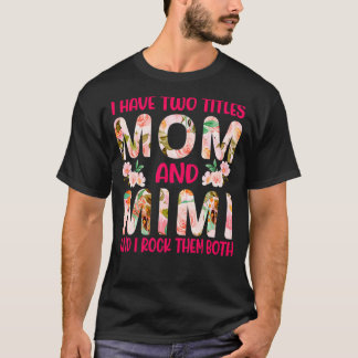 Ich habe zwei Titel Mama und Mimi und ich rockte i T-Shirt