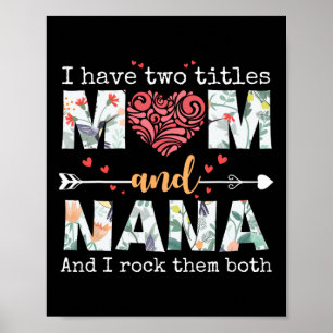 Ich habe zwei Titel Mama und Nana für Mütter Tag M Poster