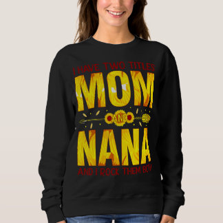 Ich habe zwei Titel Mama und Nana und ich rockte i Sweatshirt
