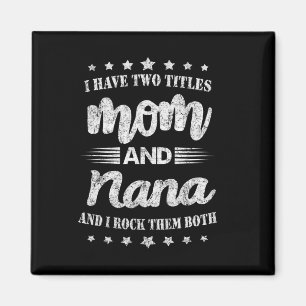 Ich habe zwei Titel Mama und Nana und ich rockte s Magnet