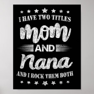 Ich habe zwei Titel Mama und Nana und ich rockte s Poster