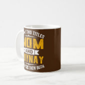 Ich habe zwei Titel Mama und Naynay Oma Mütter Kaffeetasse (Vorderseite Links)