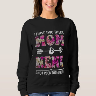 Ich habe zwei Titel Mama und Nene Floral lustige M Sweatshirt