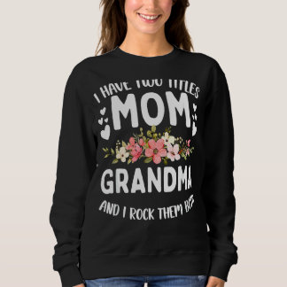 Ich habe zwei Titel Mama und Oma Beste Oma Mot Sweatshirt