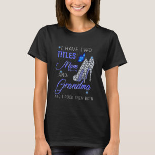 Ich habe zwei Titel Mama und Oma blauen High Heels T-Shirt