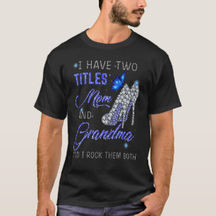 Ich habe zwei Titel Mama und Oma blauen High Heels T-Shirt