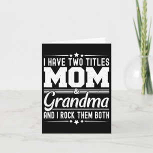 Ich habe zwei Titel Mama und Oma Funny Mütter Da Karte