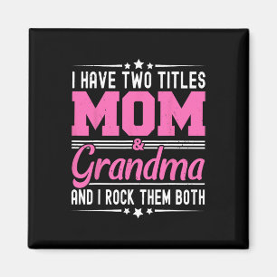 Ich habe zwei Titel Mama und Oma Funny Mütter Da Magnet