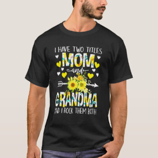 Ich habe zwei Titel Mama und Oma Happy Mother's D T-Shirt